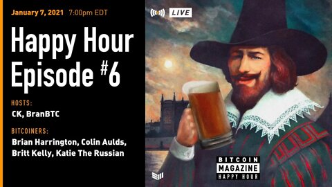 Bitcoin Magazine Happy Hour #6 (1/7) - Bitcoin in 2021