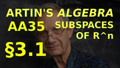 Subspaces of R^n (Artin 3.1) | Abstract Algebra 35