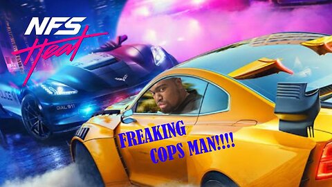 THESE FREAKING COPS MAN!!! Need for Speed Heat gameplay