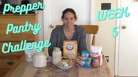 Prepper Pantry Challenge Week 5