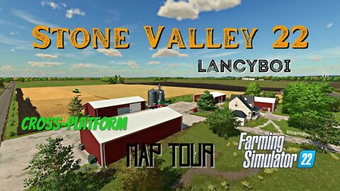 Stone Valley 22 / Map Tour / lancyboi / FS22 / LockNutz / Cross-Platform / Illinois / America