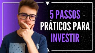 5 PASSOS PRÁTICOS PARA COMEÇAR A INVESTIR (sem perder dinheiro)