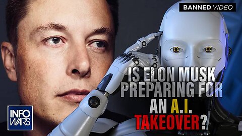 Is Elon Musk Preparing For An A.I. Takeover?