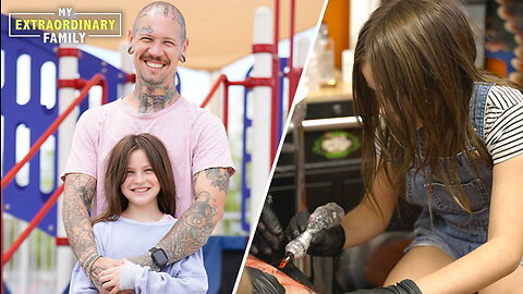 I Did My First Tattoo At 6 Years Old | MY EXTRAORDINARY FAMILY