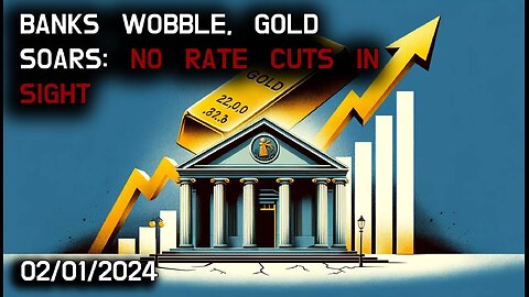 💲📉 Banks Teeter, Gold Rises: Dimming Hopes for Rate Cuts 📉💲