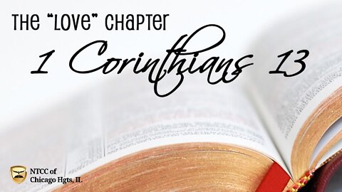 Bible Study 1 Corinthians 13 - The Love Chapter - Lesson 1 2022.04.12