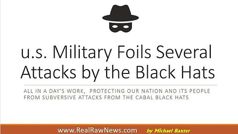 U.S. MILITARY FOILS SEVERAL BLACK HAT OPERATIONS - TRUMP NEWS