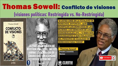 Thomas Sowell - Conflicto de visiones (visiones; Restringida vs. No-Restringida) (Subtitulado)