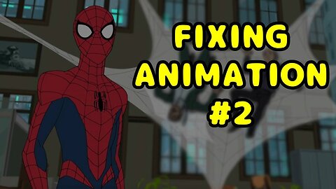 Marvel Animation | Fixing Animation