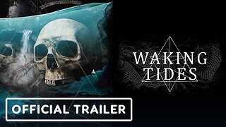 Waking Tides - Official Reveal Trailer