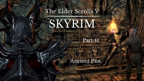 The Elder Scrolls V Skyrim Part 41 - Ancient Past