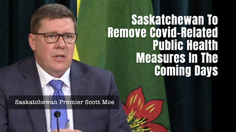 Saskatchewan To Remove Covid-Related Public Health Measures In The Coming Days