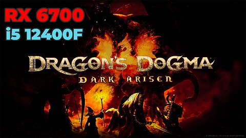 Dragon's Dogma - Dark Arisen: RX 6700 + i5 12400f | High Settings | Benchmark