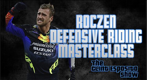 Roczen Defensive riding master class, The Clint Esposito Show