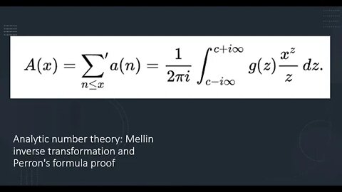 Analytic number theory: Mellin inverse transformation and Perron's formula proof