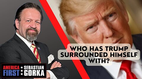 Who has Trump surrounded himself with? Carl Benjamin with Sebastian Gorka One on One