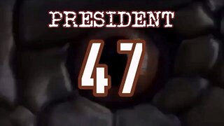 PRESIDENT 47