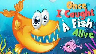 ONCE I CAUGHT A FISH ALIVE | Kids Songs | Children's Music #forkids