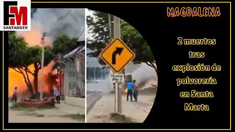 Magdalena | 2 muertos tras explosión de polvorería en Santa Marta