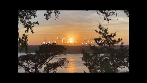 Lake Travis Sunset - Beautiful, Relaxing and Peaceful Sunset with Tranquil Chimes