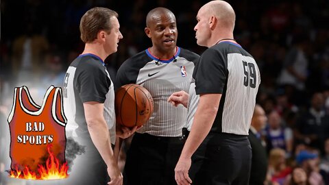 NBA Referees Are Trash Human Beings | The Bad Sports Ep. 3