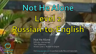 Not He Alone: Level 2 - Russian-to-English