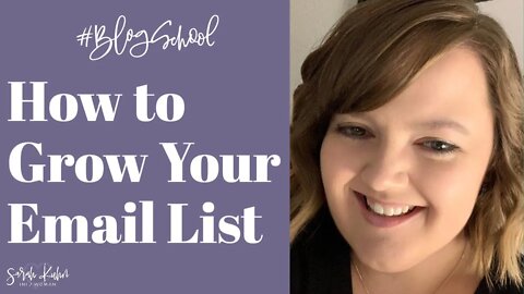 How to Grow Your Email List | #BlogSchool