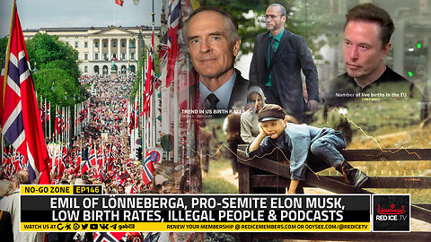 No-Go Zone: Emil of Lönneberga, Pro-Semite Elon Musk, Low Birth Rates, Illegal People & Podcasts