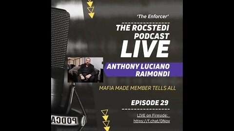 The Rocstedi Podcast Ep.29 ‘The Enfocer’ Anthony Luciano Raimondi A Made Member of The Mafia