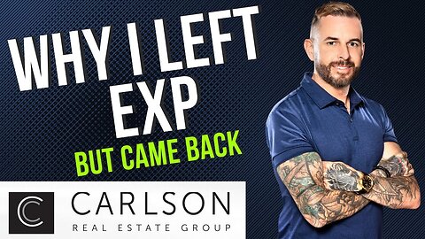 Why I Left EXP | Carlson Real Estate Group