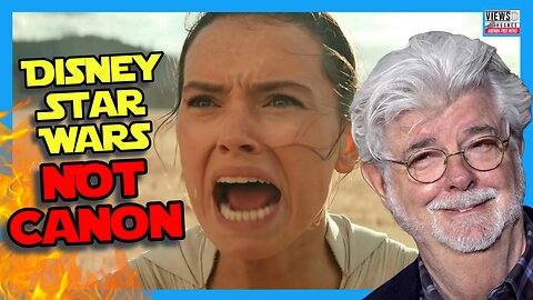 Woke Disney Star Wars is NOT Canon | Even George Lucas REJECTS It!