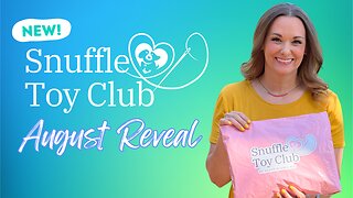 Snuffle Toy Club - August Reveal