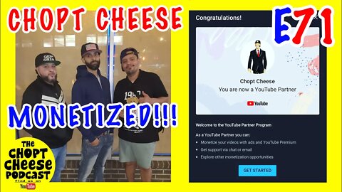 Chopt Cheese Podcast E71: Chopt Cheese, Finally Monetized?