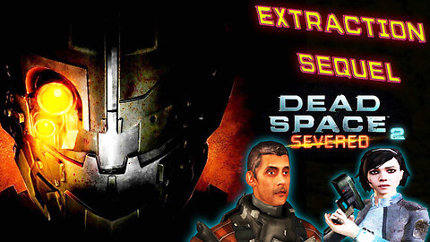 [ Dead Space Extraction Sequel ] Dead Space 2 || Severed DLC || Gabe & Lexine Weller || PS3 Emulated