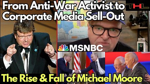 The Rise and Fall of Michael Moore