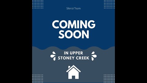 COMING SOON in Upper Stoney Creek!