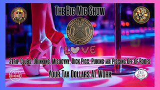 FDIC Loves Strip Clubs, Drinking, Misogyny, Dick Pics, Your Tax Dollars At Work |EP169