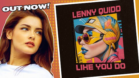 Lenny Quidd - Like You Do (Prod by Shockaddict)