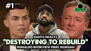 DESTROYING TO REBUILD! YOU ARE S**T | Ronaldo Interview With Piers Morgan #1