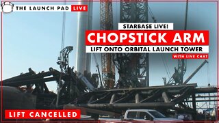 [Lift Cancelled] SpaceX Installs Chopstick Arm onto OLT