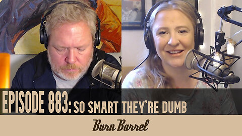EPISODE 883: So Smart They're Dumb