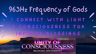 963Hz - Frequency of God I connect to Consciousness to receive Infinite - Protection & Blessings