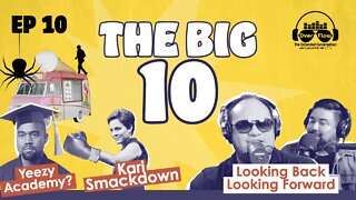 10. The Big TEN: Celebrating Episode 10! Looking Back Looking Forward, Yeezy Academy [S1 | Ep. 10]