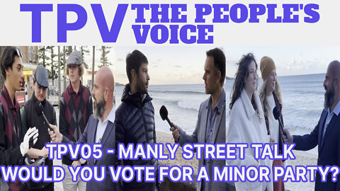The People's Voice 05 – Manly Street Talk: Would You Vote for a Minor Party?