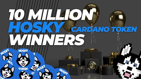 🥳10 Million Hosky Giveaway Winners 🙌 (Cardano ADA Tokens)
