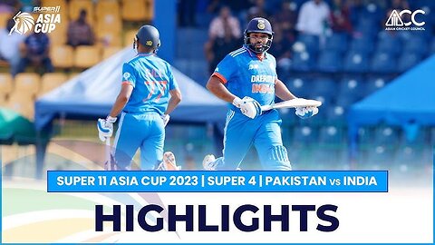Super11 Asia Cup 2023 - Super 4 - Pakistan vs India - Highlights