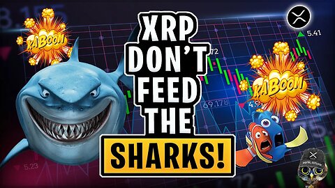 XRP RIPPLE: Don't Feed The Sharks!