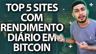 TOP 5 SITES PRA RECEBER RENDIMENTOS DIÁRIOS EM BITCOIN