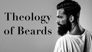 The Theology of Beards: Ancient Meaning of Facial Hair