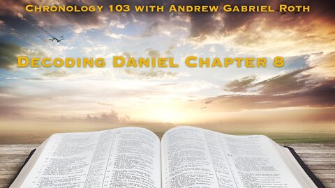 Decoding Daniel Chapter 8